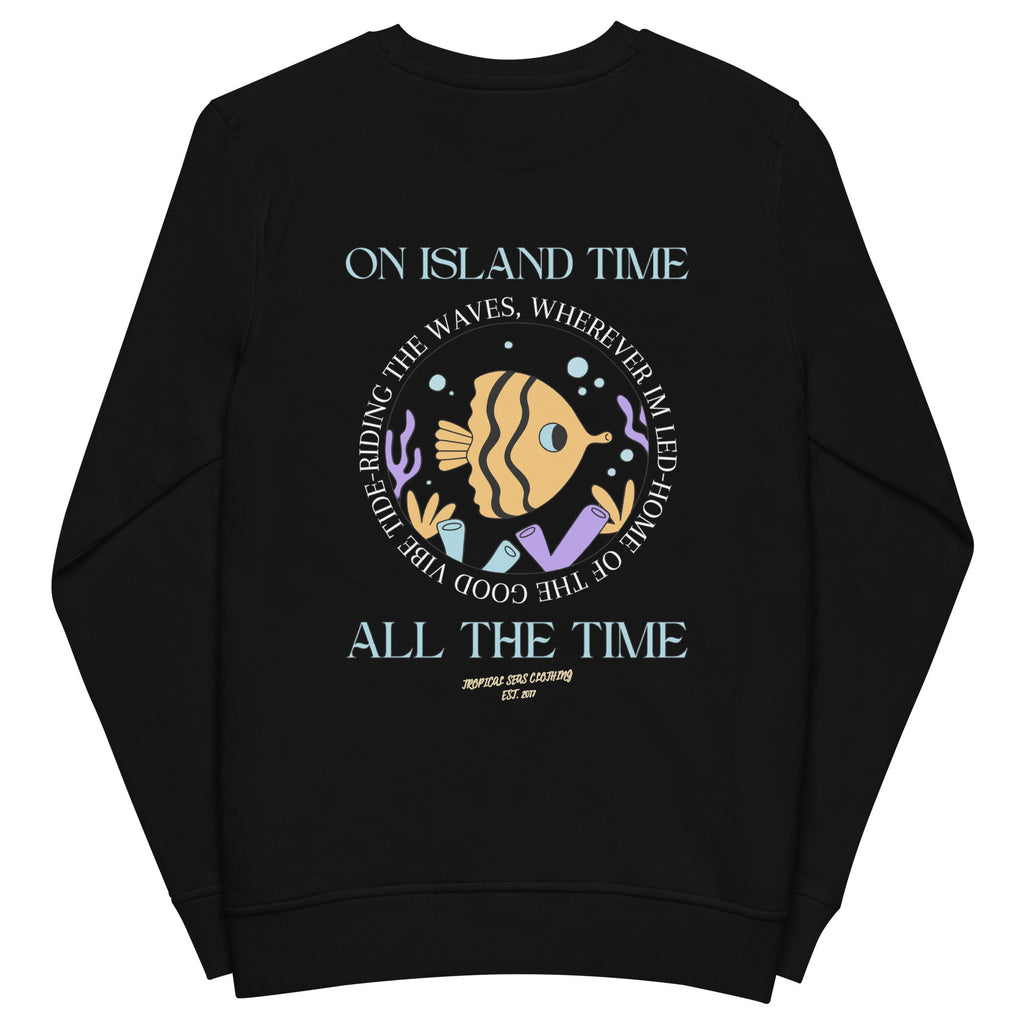 Unisex Island Time, All the Time Organic Sweatshirt | Streetwear