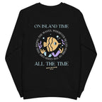 Unisex Island Time, All the Time Organic Sweatshirt | Streetwear
