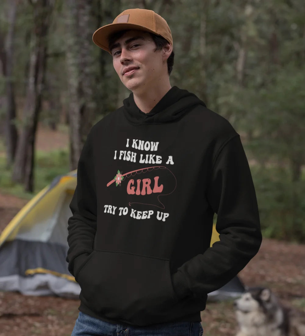 I Fish Like A Girl Unisex Hoodie | Streetwear
