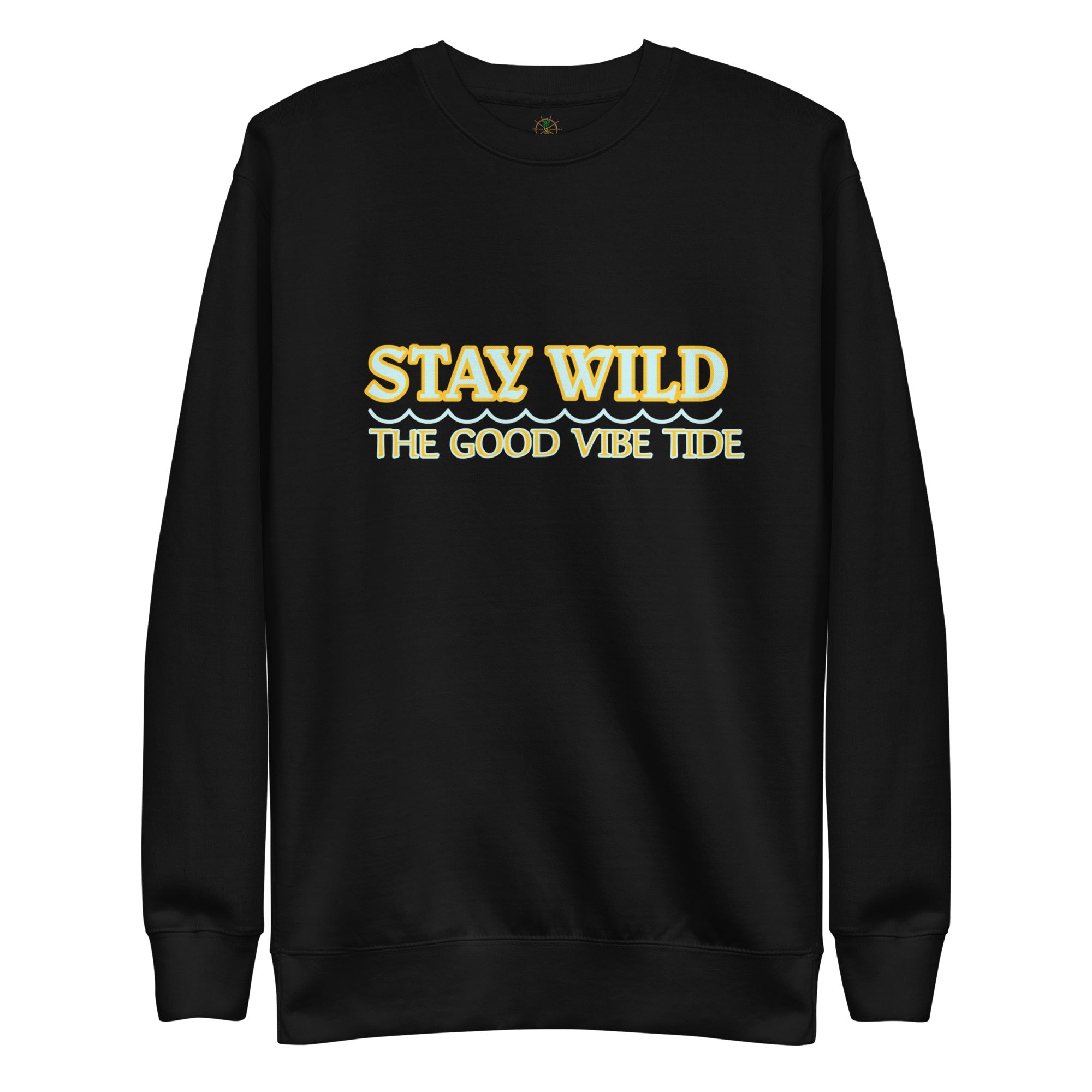 Premium Stay Wild Sweatshirt | Streetwear