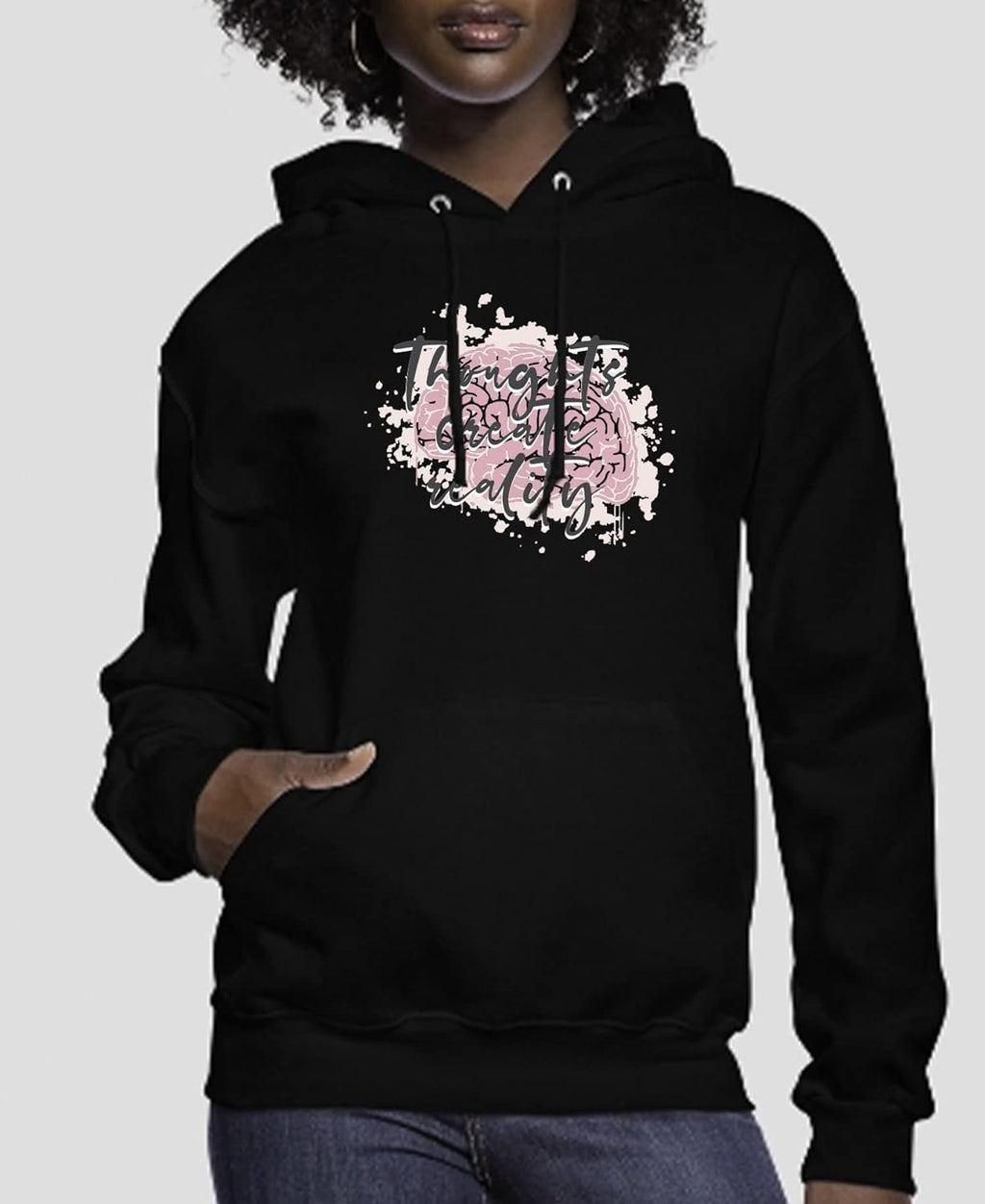 Thoughts Create Reality Women’s Hoodie | Streetwear