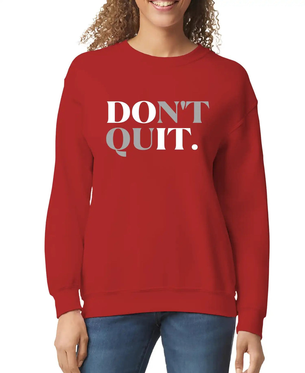 Don't Quit Women’s Sweatshirt | Streetwear