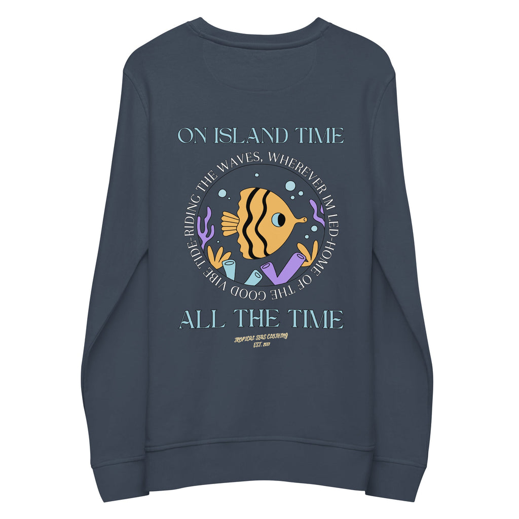 Unisex Island Time, All the Time Organic Sweatshirt | Streetwear
