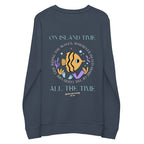 Unisex Island Time, All the Time Organic Sweatshirt | Streetwear