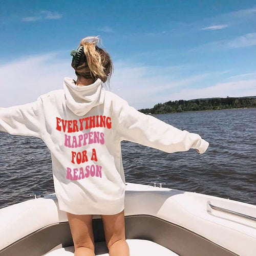 "Every Happens A Reason Printed Hoodie Sweatshirt" | Streetwear