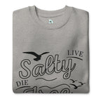Men's Premium Live Salty, Die Free Sweatshirt | Streetwear