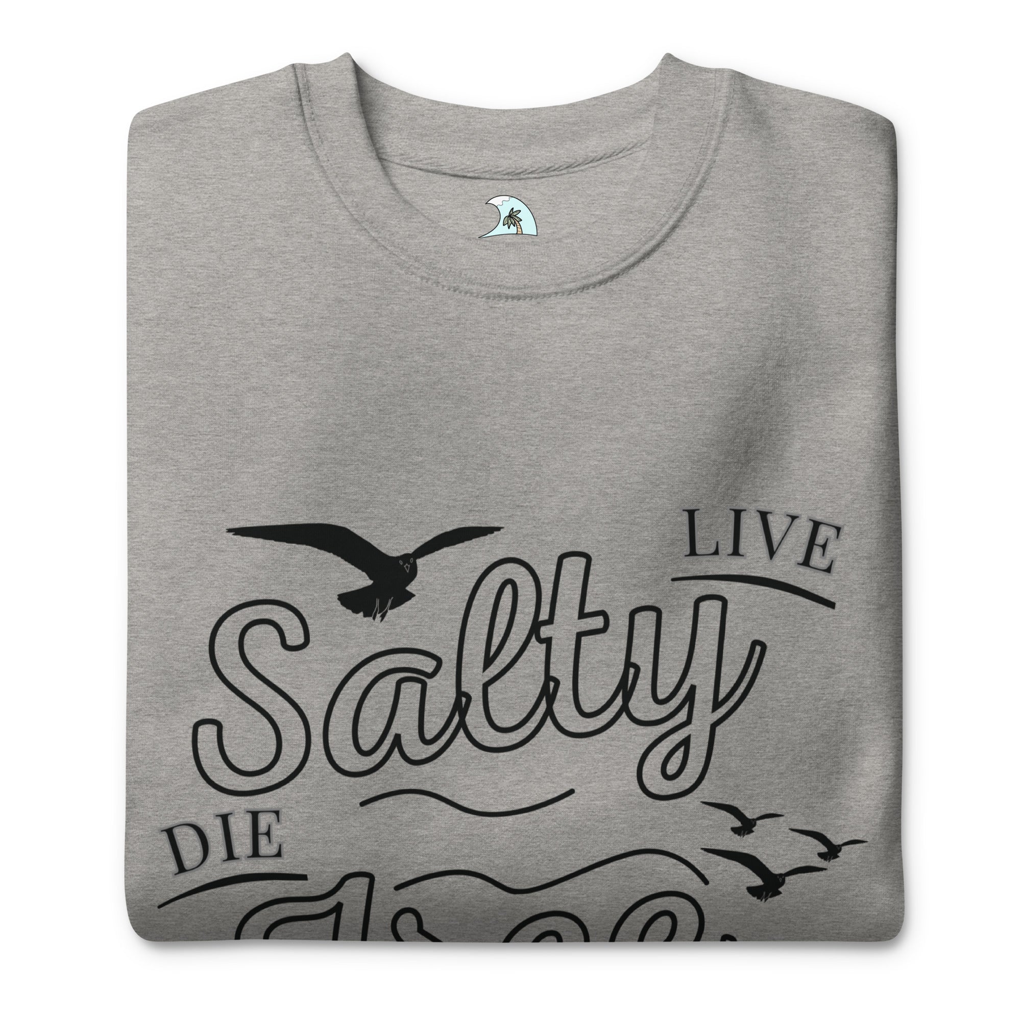 Men's Premium Live Salty, Die Free Sweatshirt | Streetwear