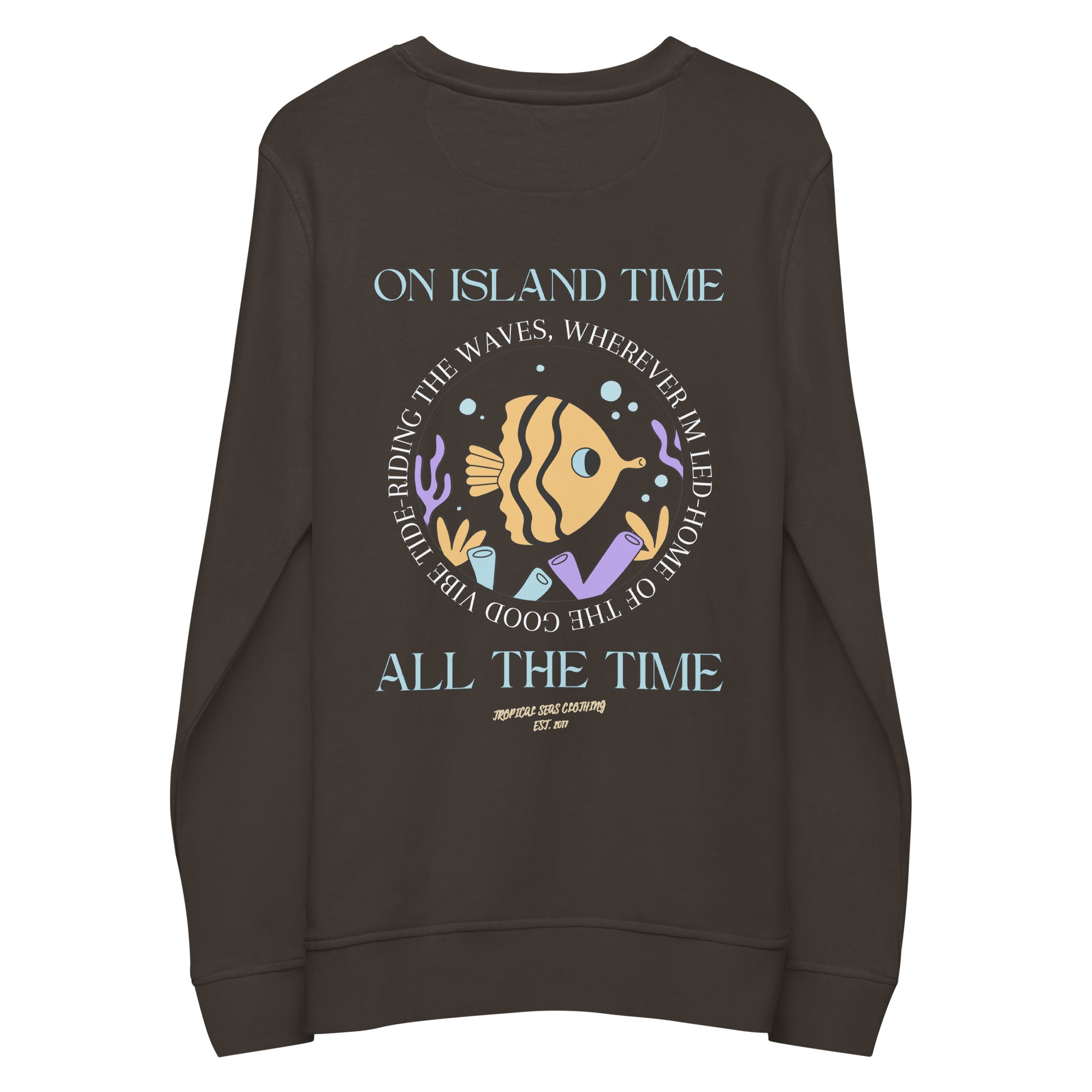 Unisex Island Time, All the Time Organic Sweatshirt | Streetwear