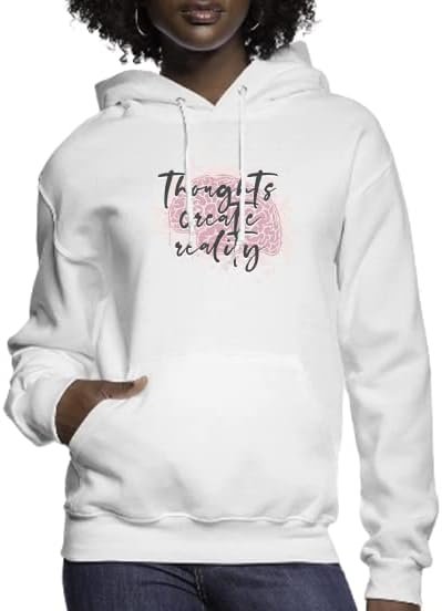 Thoughts Create Reality Women’s Hoodie | Streetwear