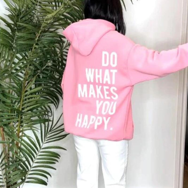 "Hoodie with 'Do What Makes You Happy' Design" | Streetwear