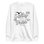 Men's Premium Live Salty, Die Free Sweatshirt | Streetwear