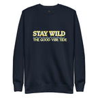 Premium Stay Wild Sweatshirt | Streetwear