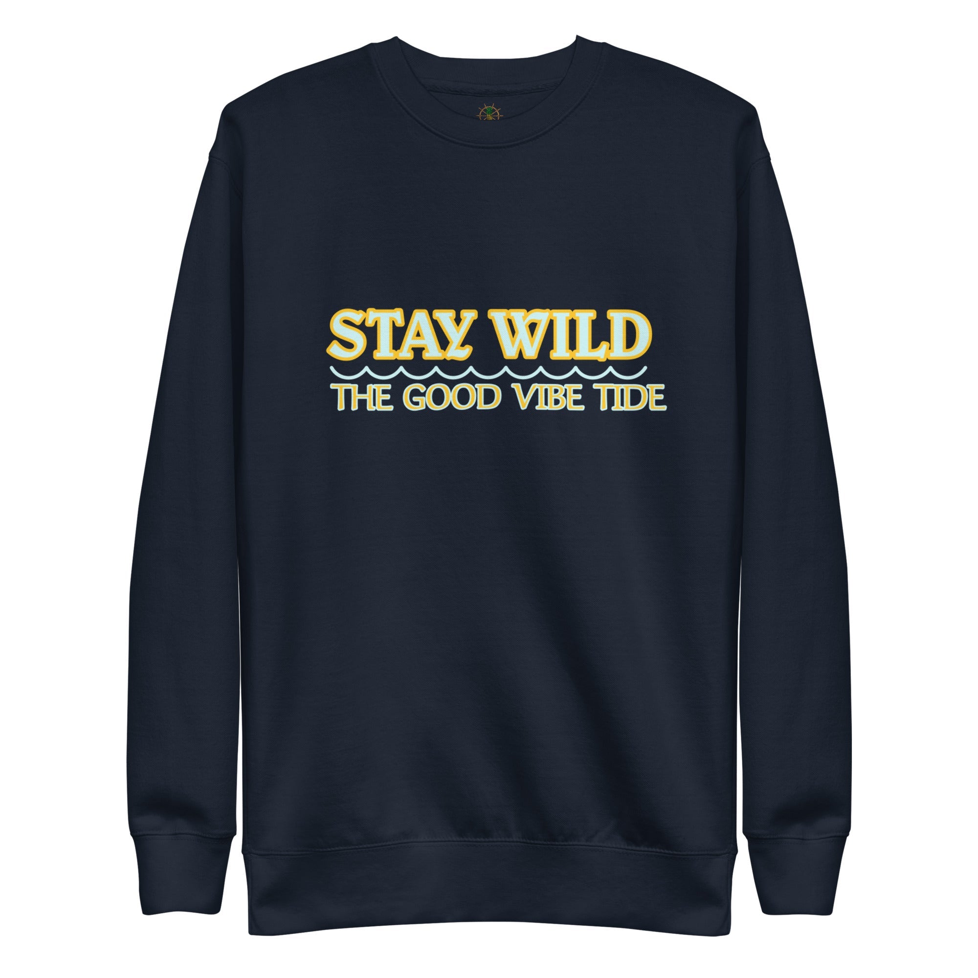 Premium Stay Wild Sweatshirt | Streetwear