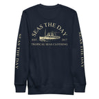 Seas The Day Ship Premium Sweatshirt | Streetwear