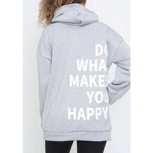 "Hoodie with 'Do What Makes You Happy' Design" | Streetwear