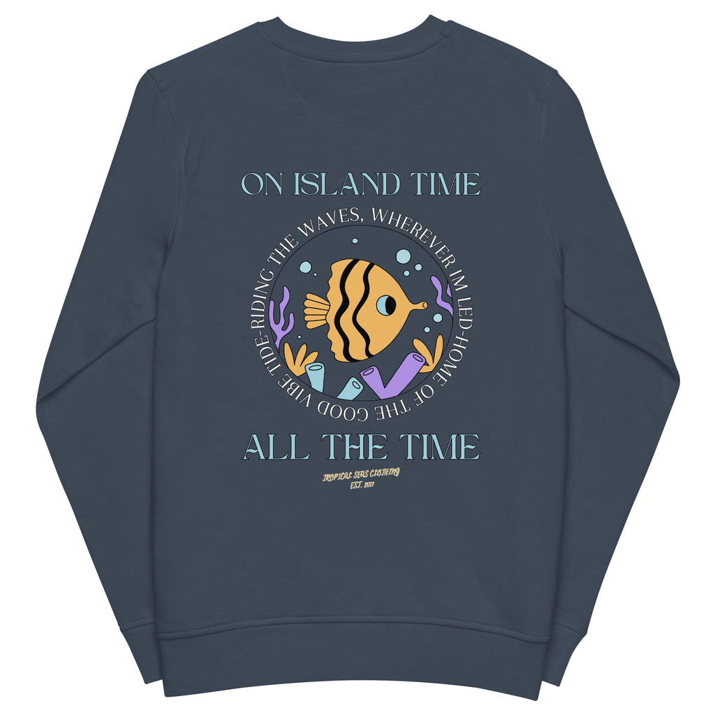 Unisex Island Time, All the Time Organic Sweatshirt | Streetwear