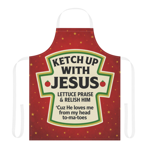 Anointed Attire Ketch Up With Jesus Christian Apron - Funny Kitchen Apron