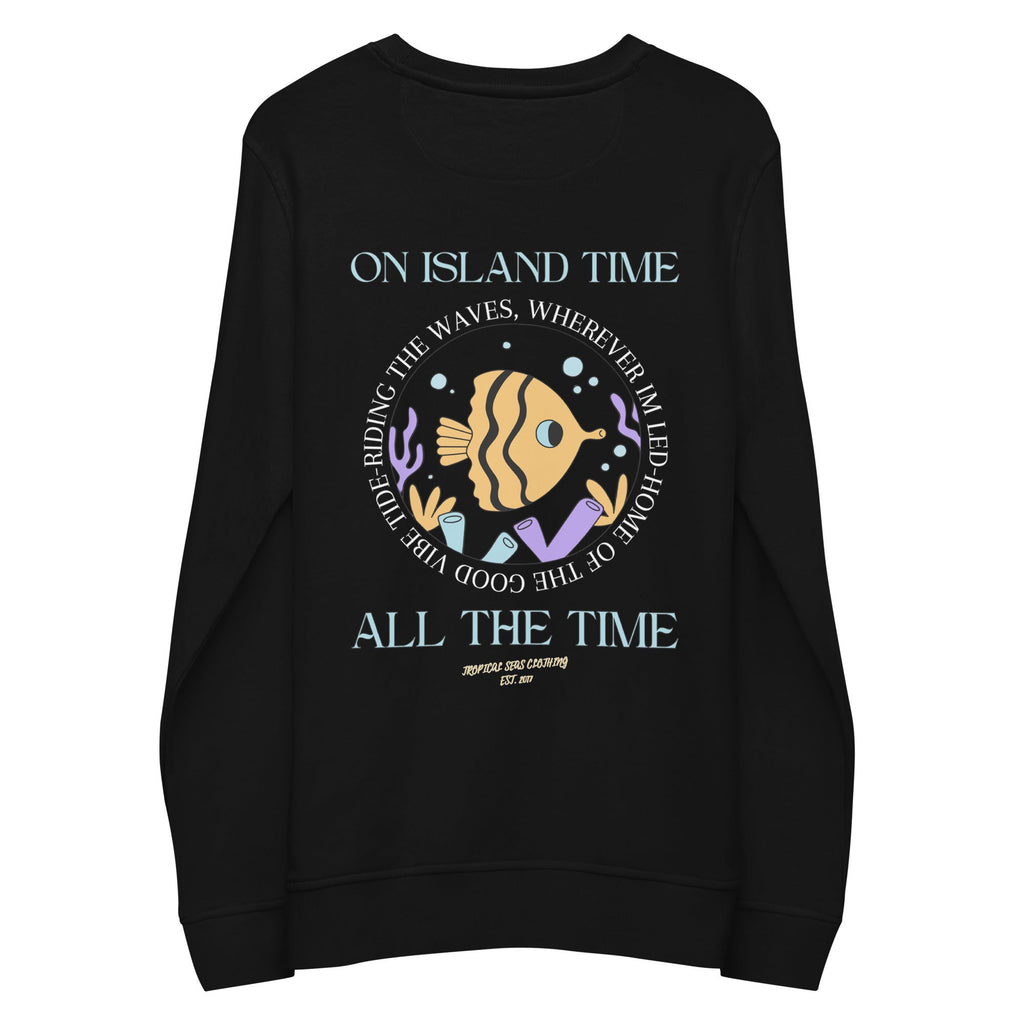 Unisex Island Time, All the Time Organic Sweatshirt | Streetwear