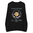 Unisex Island Time, All the Time Organic Sweatshirt | Streetwear