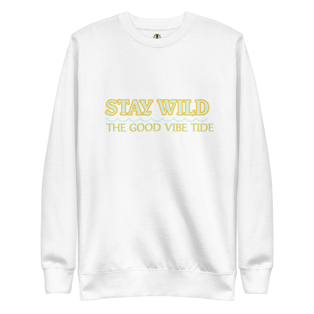 Premium Stay Wild Sweatshirt | Streetwear