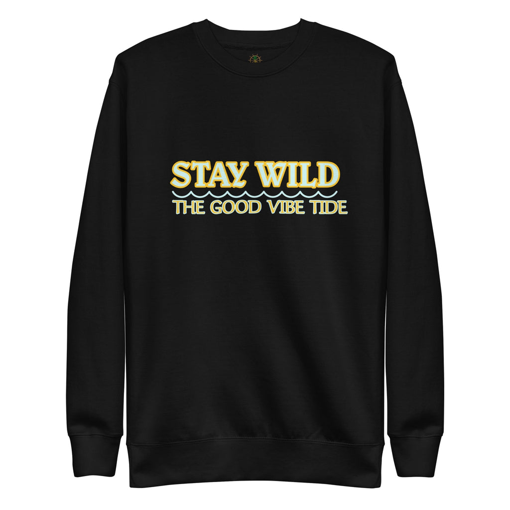Premium Stay Wild Sweatshirt | Streetwear