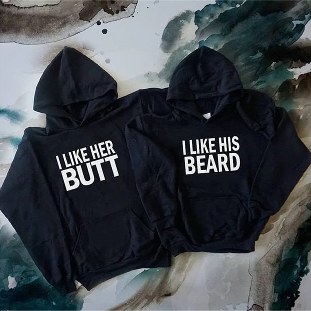 I Like Her Butt I Like His Beard Hoodie | Streetwear