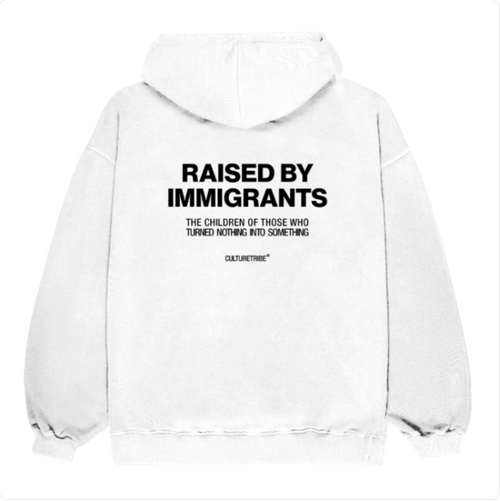 "Raised by Immigrants" Printed Hoodie | Streetwear