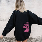 Loose Sport Hoodie with "Do What Makes You Happy" Print | Streetwear