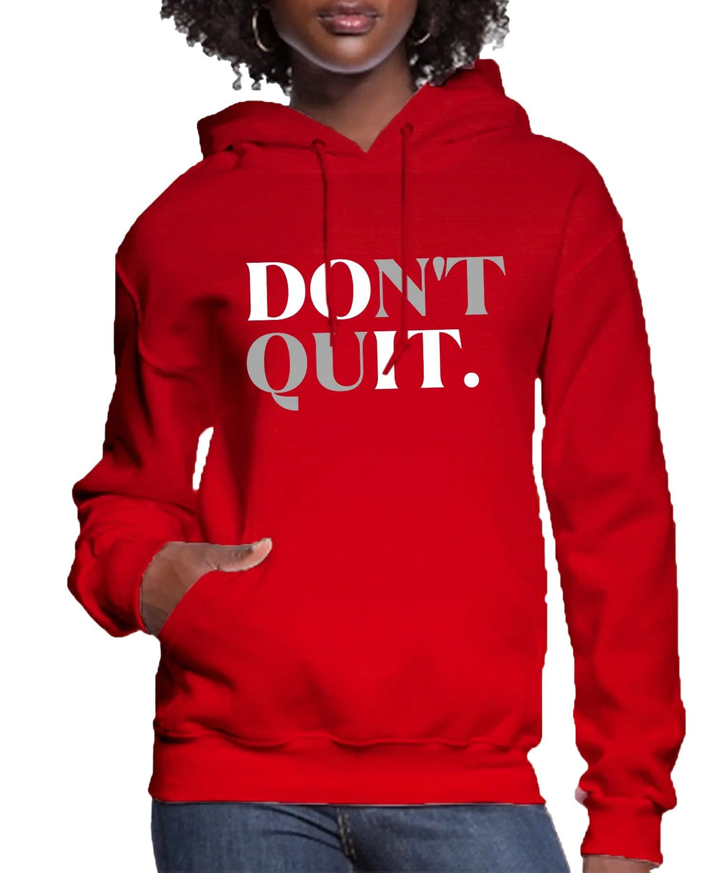 Don't Quit Women’s Hoodie | Streetwear