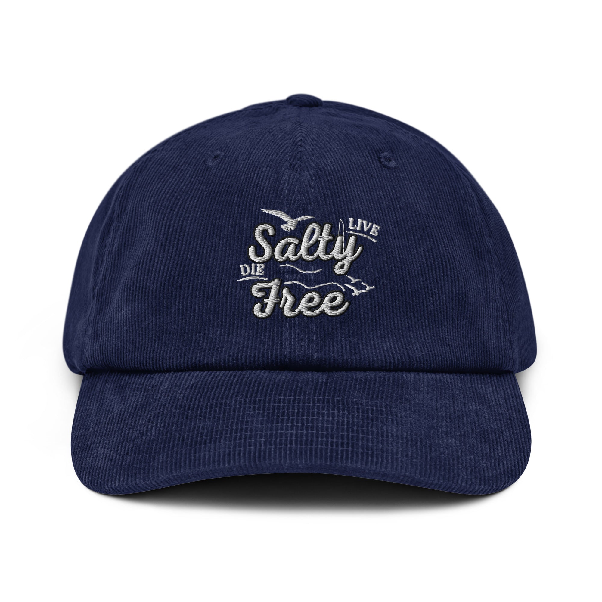 Live Salty, Die Free Corduroy hat | Embroidered Cap