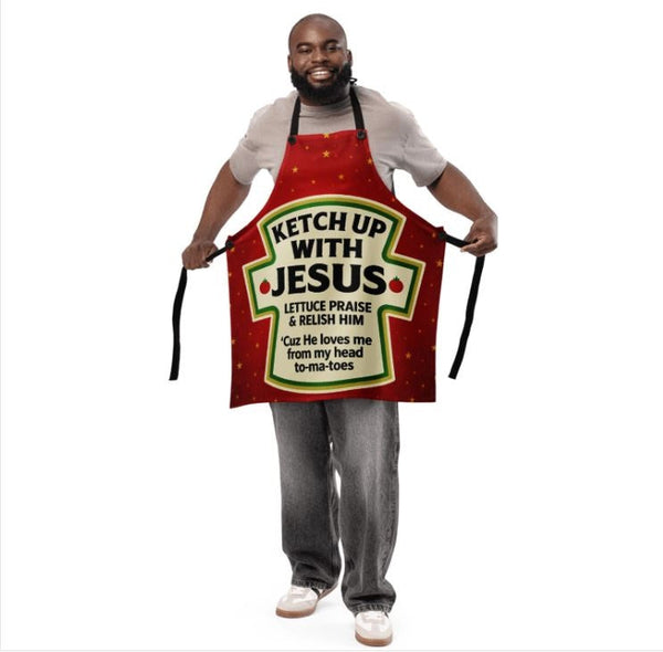 Anointed Attire Ketch Up With Jesus Christian Apron - Funny Kitchen Apron