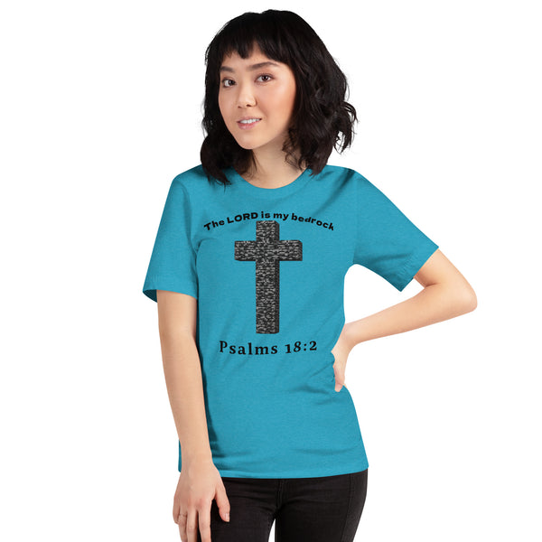 Anointed Attire The LORD Is My Bedrock Christian T-Shirt - Psalms 18:2